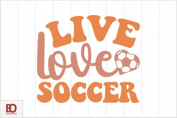 Live Love Soccer Graphics for Crafting Team Spirit