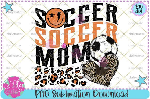Soccer Mom Sublimation Graphics & Print Templates Review