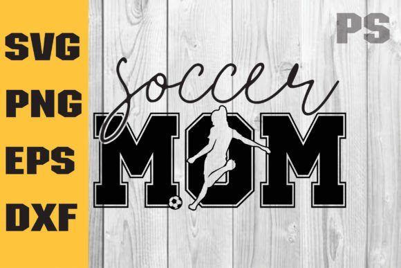 Soccer Mom SVG, Soccer SVG: Graphics & Crafts Review